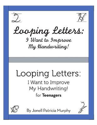 Looping Letters: I Want to Improve My Handwriting! - Jonell Patricia Murphy - cover