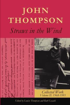 Straws in the Wind: Collected Work Volume II: 1968-1995 - John Thompson - cover