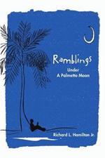 Ramblings: Under A Palmetto Moon