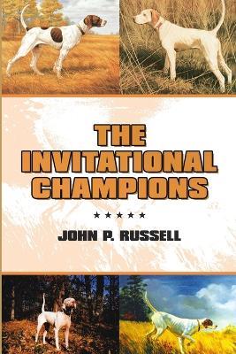 The Invitational Champions - John P Russell - cover