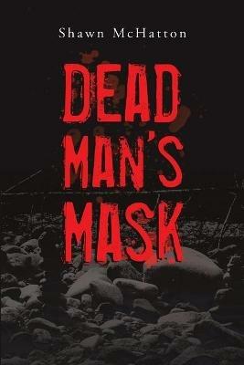 Dead Man's Mask - Shawn McHatton - cover