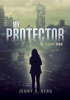 My Protector: Book One - Jenny a Berg - cover