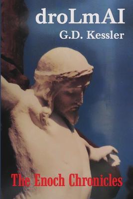 droLmAI: The Enoch Chronicles - G D Kessler - cover