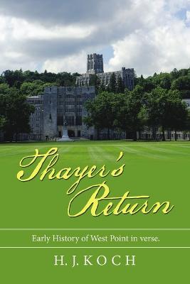 Thayer's Return: Early History of West Point in Verse. - H J Koch - cover