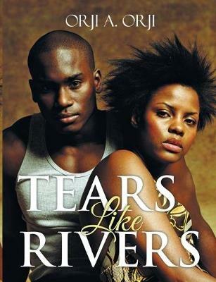 Tears Like Rivers - Orji a Orji - cover