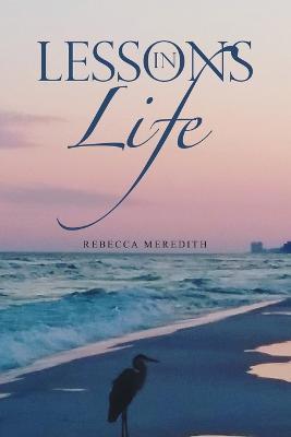 Lessons in Life - Rebecca Meredith - cover