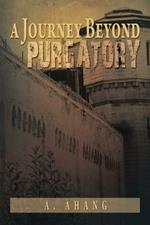 A Journey Beyond Purgatory
