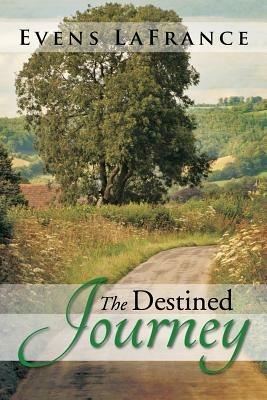 The Destined Journey - Evens LaFrance - cover