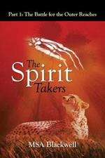 The Spirit Takers: Part 1: the Battle for the Outer Reaches
