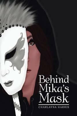 Behind Mika's Mask - Charlayna Harris - cover