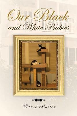 Our Black and White Babies - Carol Butler - cover