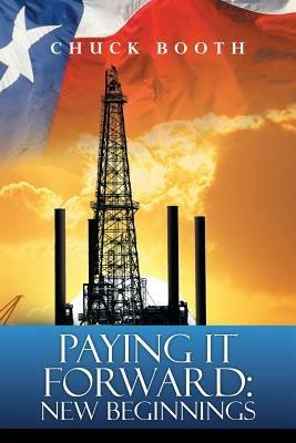 Paying It Forward: New Beginnings - Chuck Booth - cover