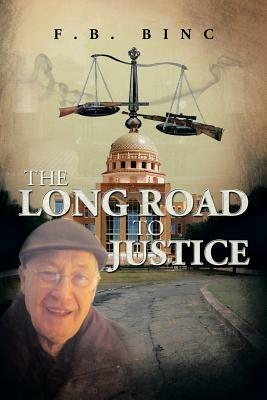 The Long Road to Justice - F B Binc - cover