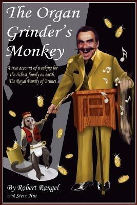 The Organ Grinder's Monkey - Robert Rangel Hui,Steve - cover