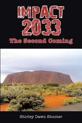 Impact 2033: The Second Coming - Shirley Dawn Shooter - cover