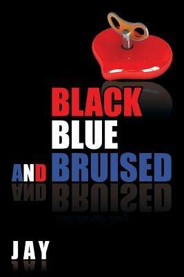 Black, Blue, and Bruised - David Jay - cover