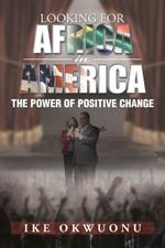 Looking for Africa in America: The Power of Positive Change