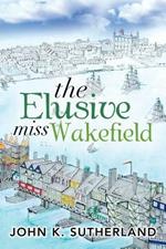 The Elusive Miss Wakefield