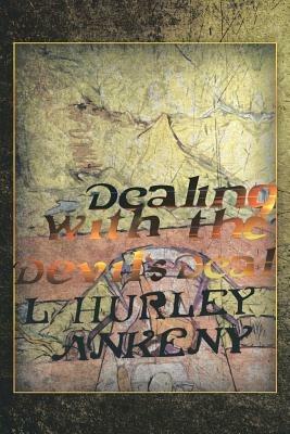 Dealing with the Devil's Deal - L Hurley Ankeny - cover