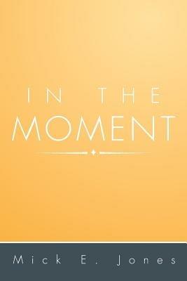 In the Moment - Mick E Jones - cover