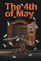 The 4Th of May: The Memories of Paul Galy Oam - Paul Galy - cover