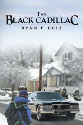 The Black Cadillac - Ryan P Ruiz - cover