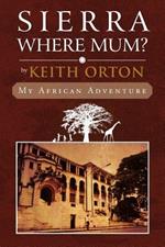 Sierra Where Mum?: My African Adventure