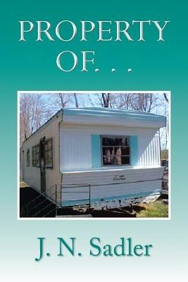 Property Of. . . - J N Sadler - cover