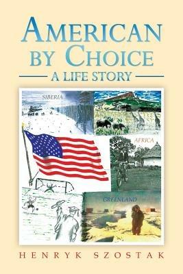American by Choice - Henryk Szostak - cover