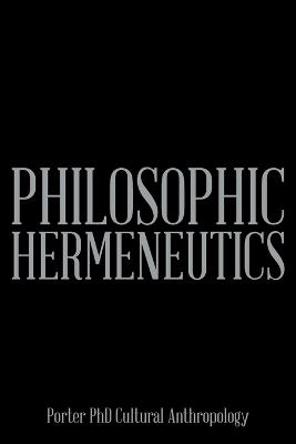 Philosophic Hermeneutics - Wayland Porter - cover