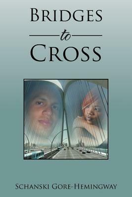 Bridges to Cross - Schanski Gore-Hemingway - cover