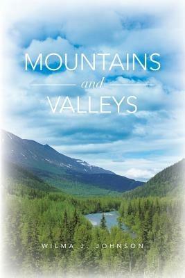 Mountains and Valleys - Wilma J Johnson - cover