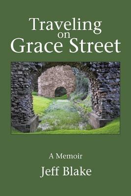 Traveling on Grace Street - Jeff Blake - cover