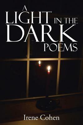 A Light in the Dark Poems - Irene Cohen - cover