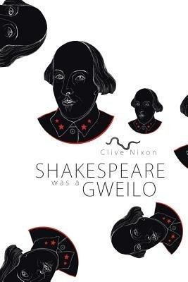 Shakespeare Was a Gweilo - Clive Nixon - cover
