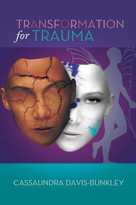 Transformation for Trauma - Cassaundra Davis-Bunkley - cover