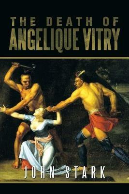 The Death of Angelique Vitry - John Stark - cover
