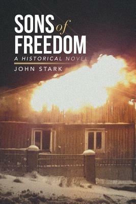Sons of Freedom: A Historical Novel - John Stark - cover
