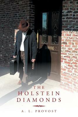 The Holstein Diamonds - A L Provost - cover