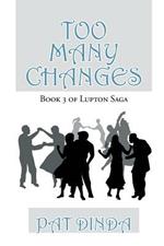 Too Many Changes: Book 3 of Lupton Saga
