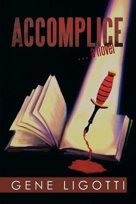 Accomplice: . a Novel - Gene Ligotti - cover