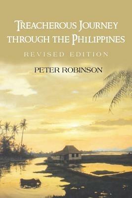 Treacherous Journey Through the Philippines - Peter Robinson - cover