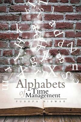 Alphabets of Time Management - Pushpa Biswas - cover