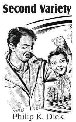 Second Variety - Philip K Dick - cover