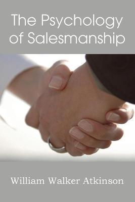 The Psychology of Salesmanship - William Walker Atkinson - cover