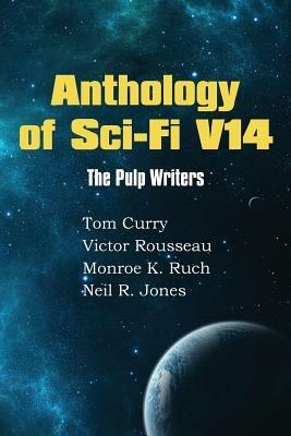 Anthology of Sci-Fi V14 - Tom Curry,Victor Rousseau,Monroe K Ruch - cover