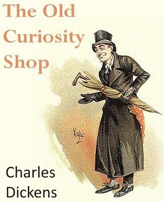 The Old Curiosity Shop - Charles Dickens - cover