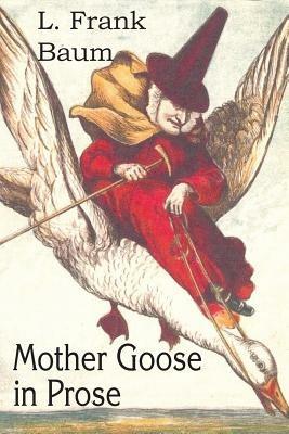 Mother Goose in Prose - L Frank Baum - cover