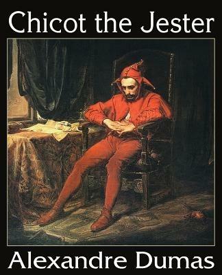 Chicot the Jester - Alexandre Dumas - cover