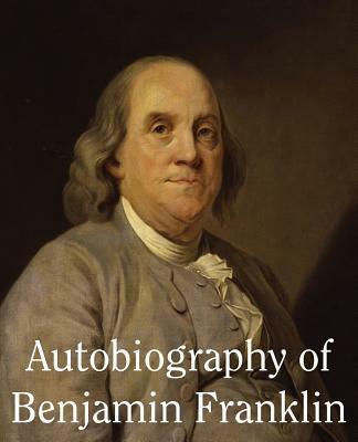 Autobiography of Benjamin Franklin - Benjamin Franklin - cover